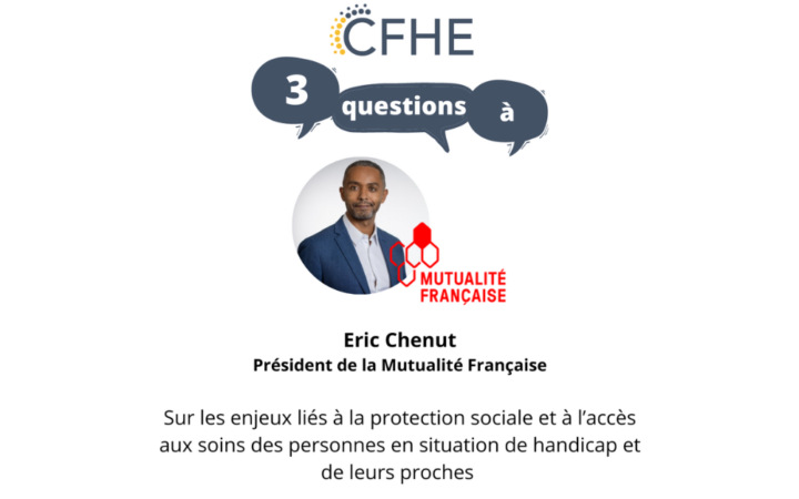 3 questions à Eric Chenut, président de la Mutualité française, sur les enjeux liés à la protection sociale des personnes en situation de handicap et de leurs proches